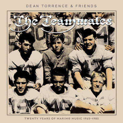 The Teammates: Twenty Years of Making Music 1965-1985/Dean Torrence