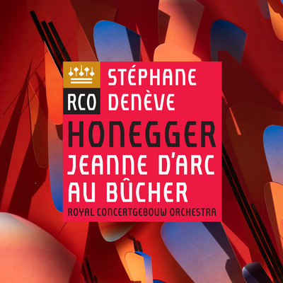 Jeanne d'Arc au bucher, H. 99: I. Prologue/Royal Concertgebouw Orchestra & Stephane Deneve
