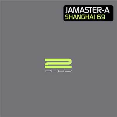 アルバム/Shanghai 69/Jamaster A