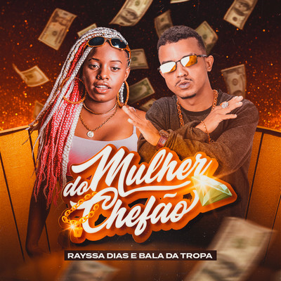 シングル/Mulher do Chefao/Rayssa Dias and Bala da Tropa