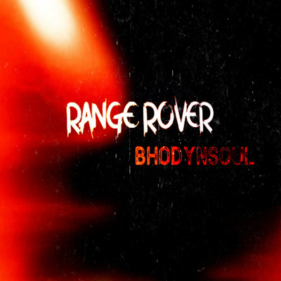 Range Rover/BhodyNSoul