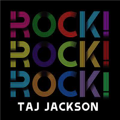 Rock！ Rock！ Rock！/Taj Jackson