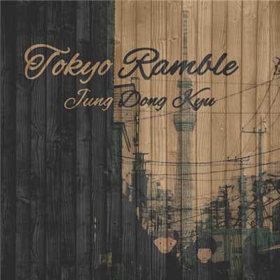 Tokyo Ramble/Jung Dong Kyu