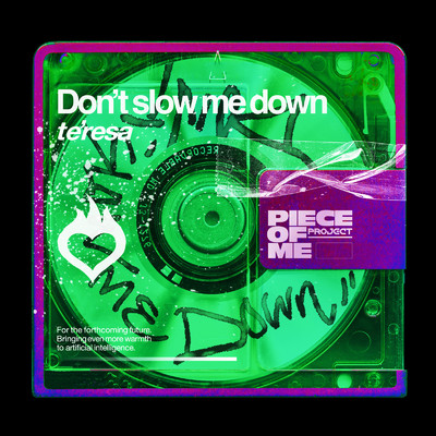 シングル/Don't slow me down/te'resa