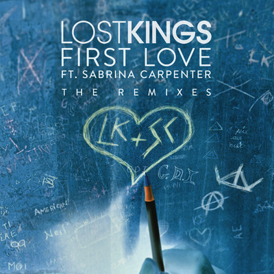 First Love (Remixes) feat.Sabrina Carpenter/Lost Kings