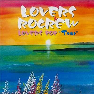 LOVERS POP Tear/LOVERS ROCREW