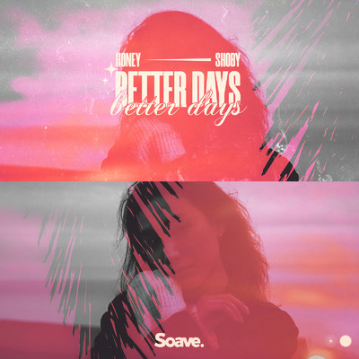 シングル/Better Days/Honey & Shoby