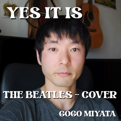 YES IT IS (Cover)/Gogo Miyata