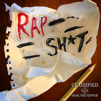 Rap Sh*t (Explicit) (featuring Dax, Snak The Ripper)/クラシファイド
