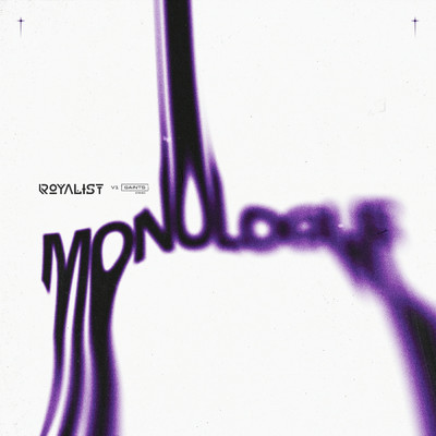 Monologue/ROYALIST