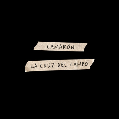 シングル/La Cruz Del Campo/カマロン・デ・ラ・イスラ