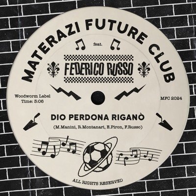 シングル/Dio Perdona Rigano (featuring Federico Russo)/Materazi Future Club