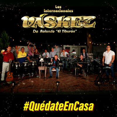 アルバム/#QUEDATE EN CASA/Los Internacionales Vaskez De Rolando ”El Tiburon”