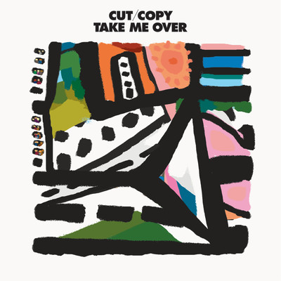 アルバム/Take Me Over/カット・コピー