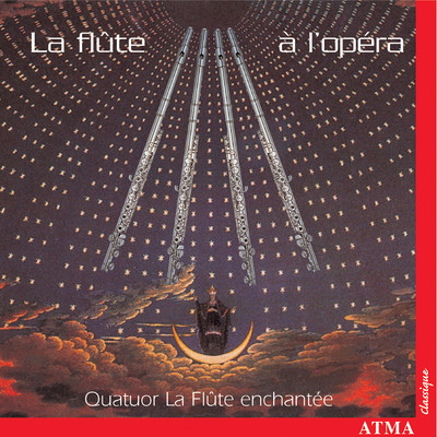 La flute a l'opera: Quatuor La Flute enchantee/Quatuor La Flute Enchantee