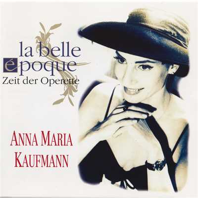 アルバム/La Belle Epoque/Anna Maria Kaufmann