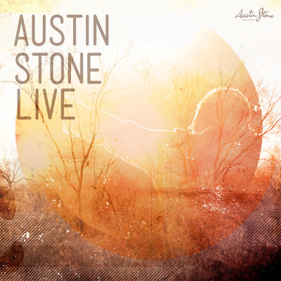 アルバム/Austin Stone Live/Austin Stone Worship
