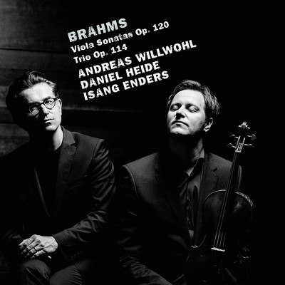 Brahms: Clarinet Sonatas, Op. 120 Nos. 1 & 2; Viola Trio, Op. 114/Andreas Willwohl／ダニエル・ハイデ／Isang Enders