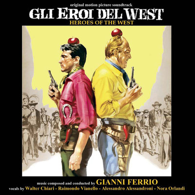 アルバム/Gli eroi del West (Original Motion Picture Soundtrack)/Gianni Ferrio