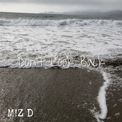 シングル/Don't Look Back/M！Z D