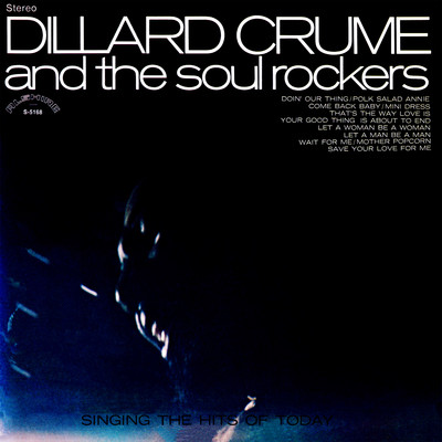 アルバム/Singing the Hits of Today (Remastered from the Original Alshire Tapes)/Dillard Crume & The Soul Rockers