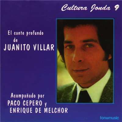 Cultura Jonda IX. El cante profundo de Juanito Villar/Juanito Villar