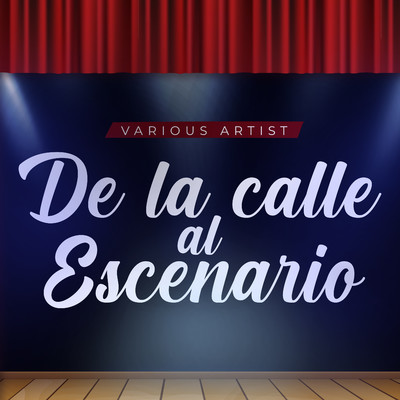 アルバム/De la Calle al Escenario/Various Artists