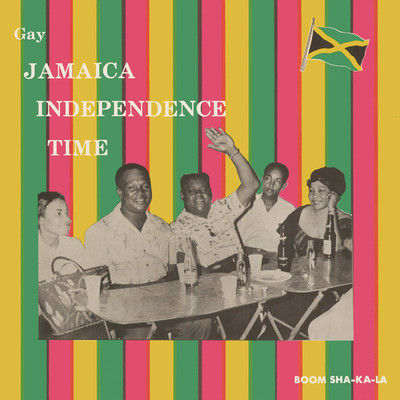 アルバム/Gay Jamaica Independence Time (Expanded Version)/Various Artists