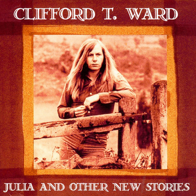 アルバム/Julia & Other Stories/Clifford T. Ward
