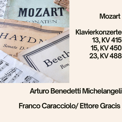 シングル/Piano Concerto No . 23 A Major , KV 488 - Allegro assai/Arturo Benedetti Michelangeli