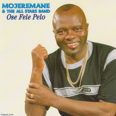 Ose Fele Pelo/The Mojeremane  All Stars