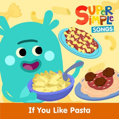 アルバム/If You Like Pasta/Super Simple Songs