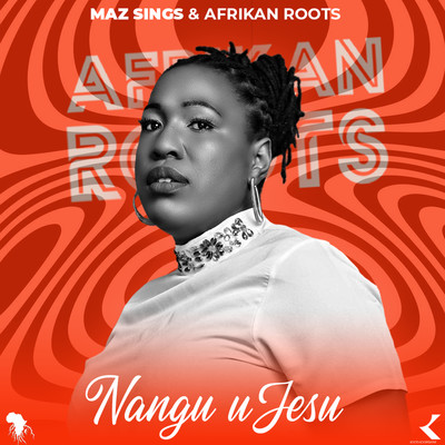 Nangu uJesu (Instrumental)/Maz Sings & Afrikan Roots