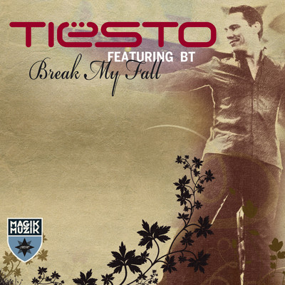 アルバム/Break My Fall (feat. BT)/Tiesto