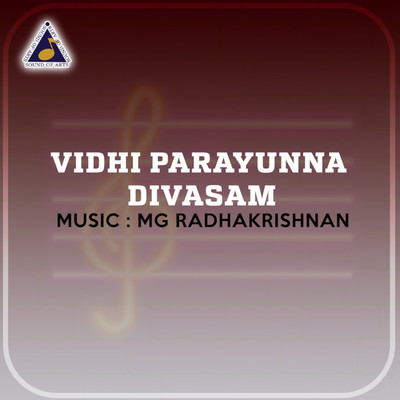 Vidhi Parayunna Divasam (Original Motion Picture Soundtrack)/M. G. Radhakrishnan and M.G. Sreekumar