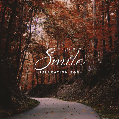 シングル/Smile (sourire) -relaxation BGM-/G-axis sound music