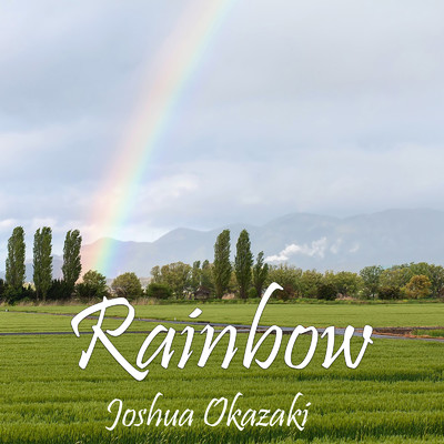 シングル/Rainbow/Joshua Okazaki