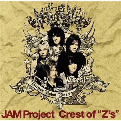 Crest of “Z's”/JAM Project