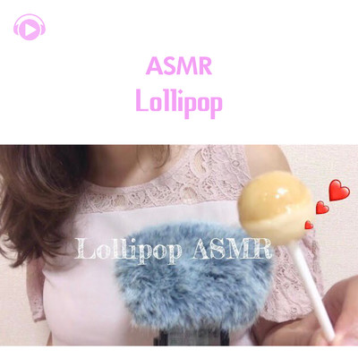 ASMR - Lollipop 〜飴を舐める音〜 (音フェチ)/ASMR by ABC & ALL BGM CHANNEL
