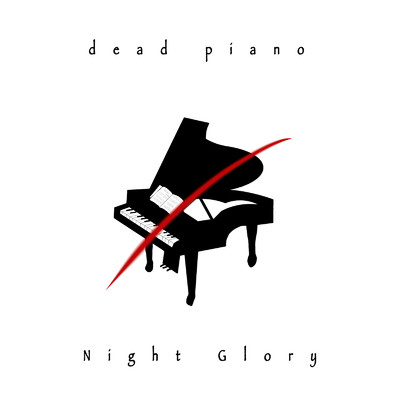 シングル/dead piano/Night Glory