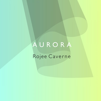 AURORA/Rojee Caverne