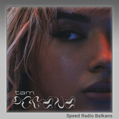 シングル/pogana (sped up)/tam／Speed Radio Balkans