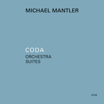 アルバム/Coda - Orchestra Suites/マイケル・マントラー