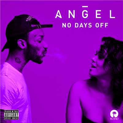 シングル/No Days Off (Explicit)/ANGEL