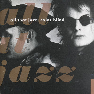 Color Blind/All That Jazz