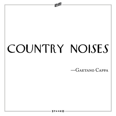 Country Noises/Gaetano Cappa