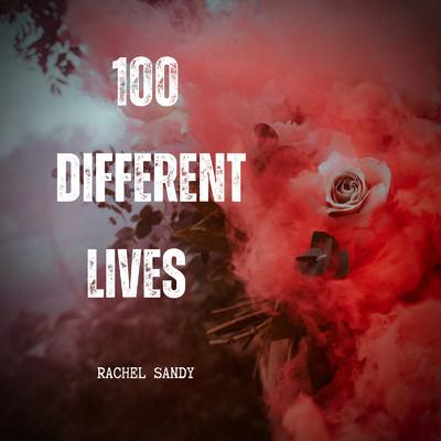 アルバム/100 Different Lives/Rachel Sandy