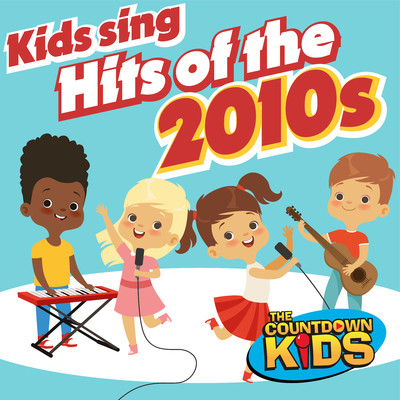 アルバム/Kids Sing Hits of the 2010s/The Countdown Kids