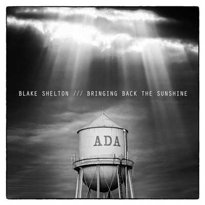 BRINGING BACK THE SUNSHINE/Blake Shelton