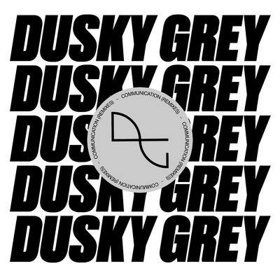 Communication (Remixes)/Dusky Grey